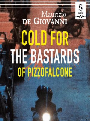 cover image of Cold for the Bastards of Pizzofalcone